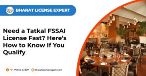 Need a tatkal fssai license fast here’s how to know if you qualify