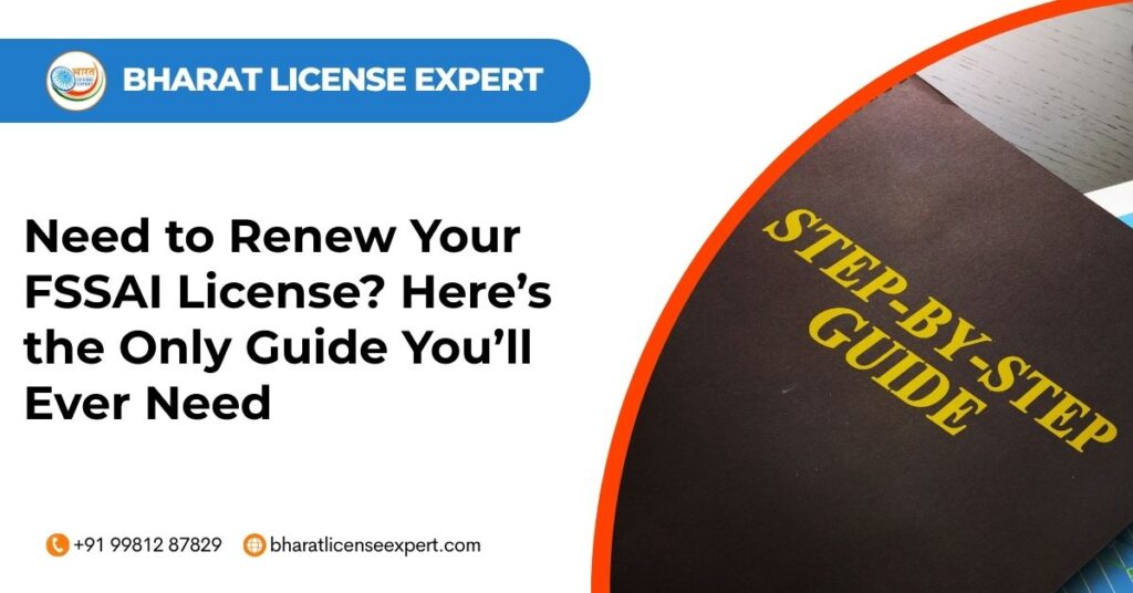 Need to renew your fssai license here’s the only guide you’ll ever need