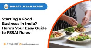 Starting a food business in india here’s your easy guide to fssai rules