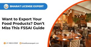 Want to export your food products don’t miss this fssai guide